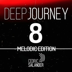 Deep Journey 8 Melodic Edition by Cedric Salander