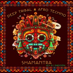 Deep Tribal Afro Techno Mix - SHAMANTRA @ NYE 2020 Etno Tribal Night