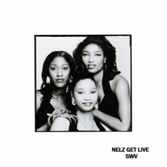 Nelz Get Live - SWV
