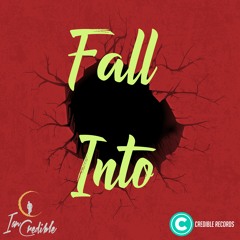 Fall Into - Ian Credible