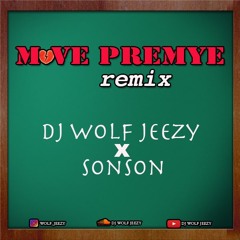 Move Premye remix (ft Sonson)