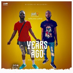 Wale F Ft Wolves Lord - Years Ago