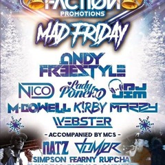 DJ's M.Cowell & Marzy MC's Domer & JD Walker ( Faction Mad Friday )