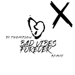 Bad Vibes Forever Remix