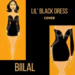 BIILAL -  Lil Black Dress (cover Becky.G)