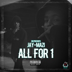 Mazi Jayy - All For 1