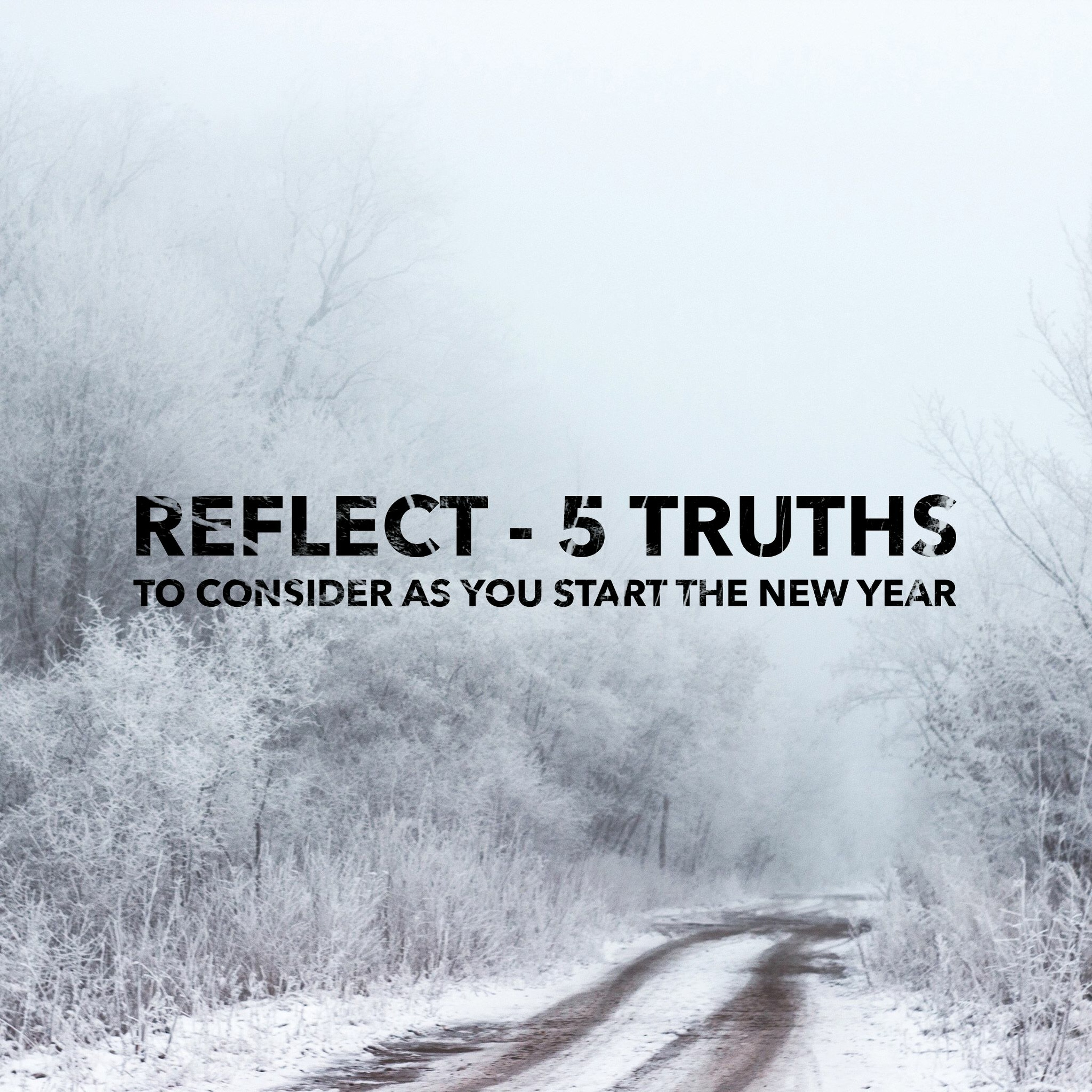 Reflect - 5 Truths to Consider as You Start the New Year episode artwork