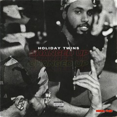 Holiday Twins - Changed Up (HolidayMIX)