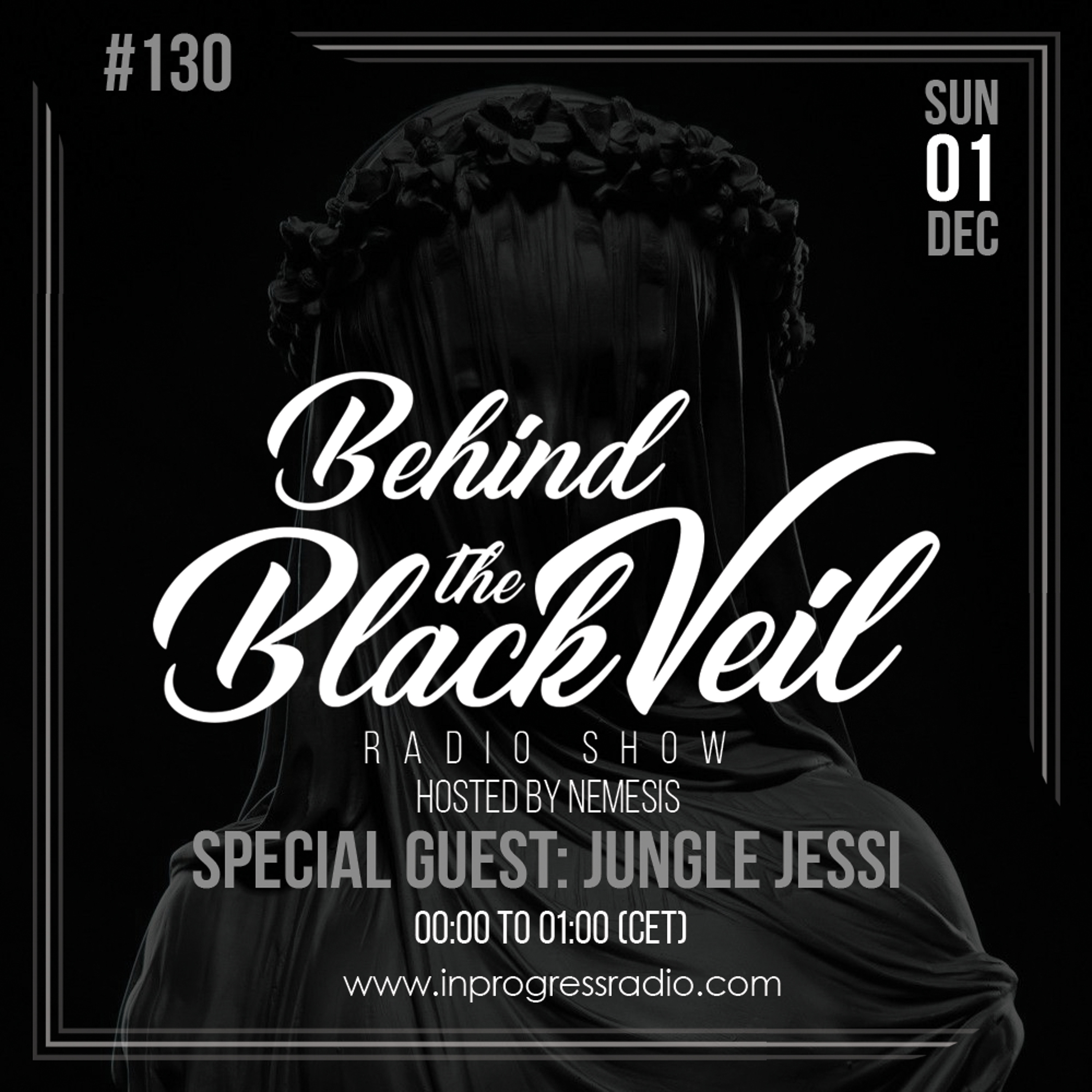 Nemesis - Behind The Black Veil #130 Guest Mix (Jungle Jessi) episode artwork