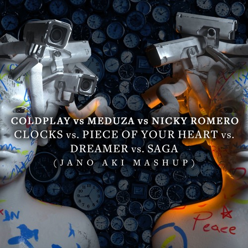 Clocks vs. Piece Of Your Heart vs. Dreamer vs. Saga (Jano Aki Mashup) - Coldplay vs. Meduza