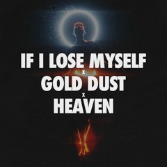 If I Lose Myself - Gold Dust - Heaven