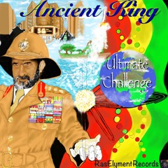 Ancient King -(Ultimate Chalenge)