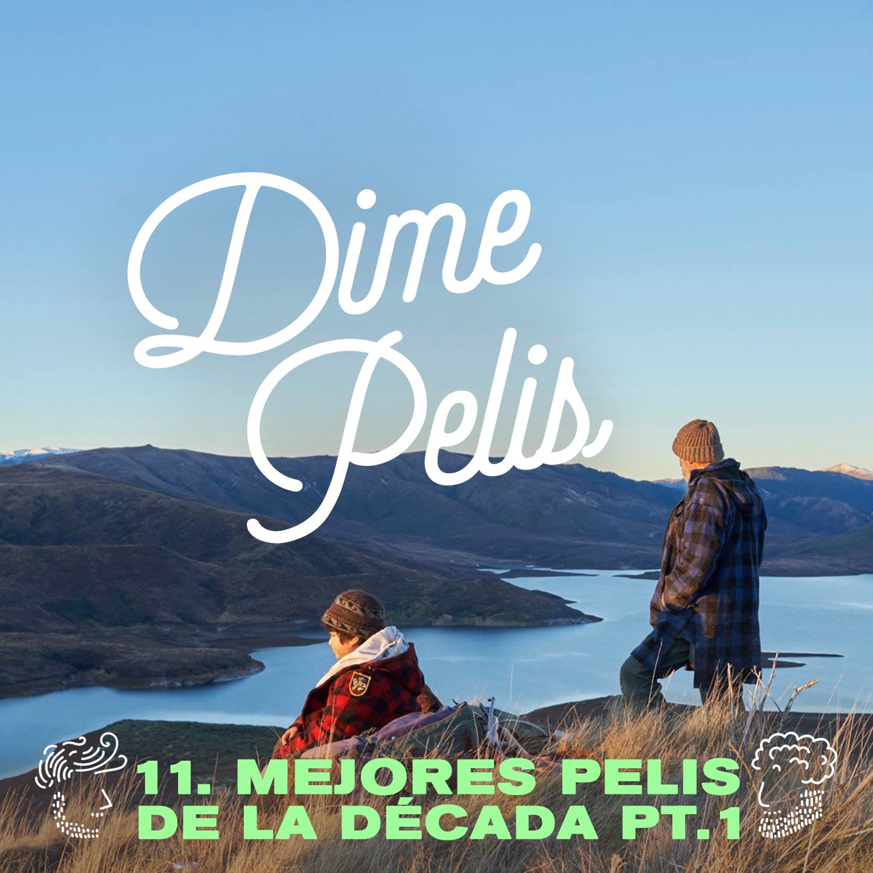 Episodio 11. MEJORES PELIS DE LA DÉCADA (PARTE 1)
