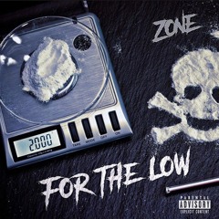 Zone - For The Low