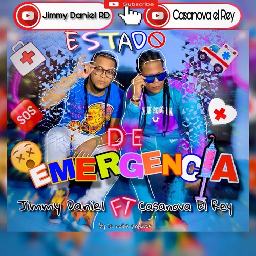 Estado De Emergencia - Jimmy Daniel Ft Casanova El Rey