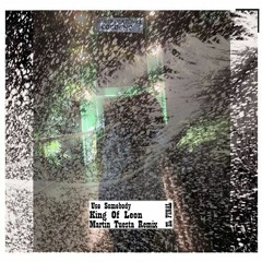 Use Somebody - King Of Leon [MartinTuesta Remix A.A]