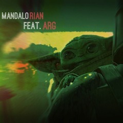 MandaloRIAN Feat: A.R.G