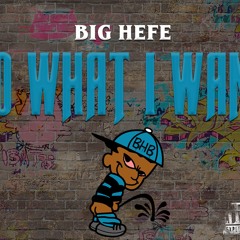 Hefe - Do What I Want