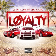 TH3 CEO LUCHII Ft Dimi & TaHJ - LOYALTY