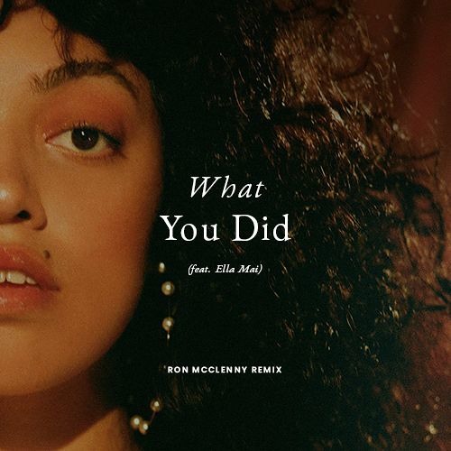 Mahalia - What You Did (feat. Ella Mai) Redo