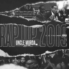 Uncle Murda - "Rap Up 2019"
