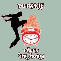 Dubskie - I Been Tik Tokin (The TikTok Song) tiktoking Kyle Exum TikTokin' Remix