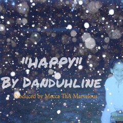 Happy (prod. MeccaThAMarvelous)