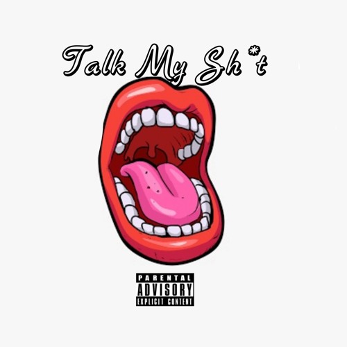 Talk My Sh*t