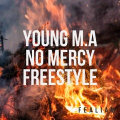 Young M.A No Mercy Freestyle
