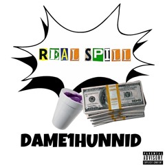 Real Spill-Dame1hunnid