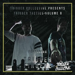 Trigger Tactics Volume 8 ft. TRIGGER FINGERZ [TRAP/DUBSTEP]