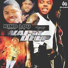 King Lou x Waist deep