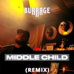 BuRRRge - Middle Child (Remix) 2020