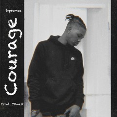 Courage(prod. 78West x LDB)