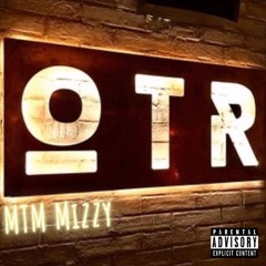 OTR - Mizzy