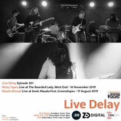 Live Delay - Ep 301 - Relay Tapes and Shoeb Ahmad