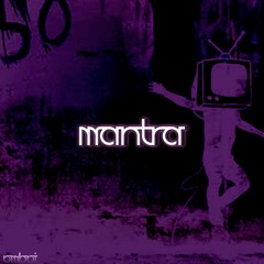 Mantra (** check out my new project Krstos **)