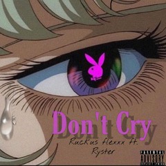 Dont Cry feat. Ryster (Prod.Psilo)