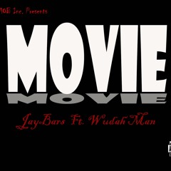 JayBars - Movie Ft. WudahMan