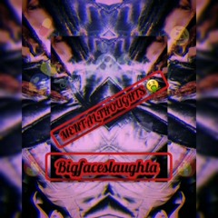 BIGFACESLAUGHTA X MENTAL THOUGHTS X BLOODY HALOS