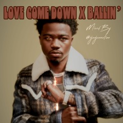 love come down x ballin
