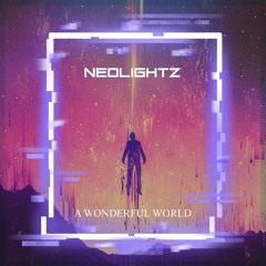 Neolightz - A Wonderful World