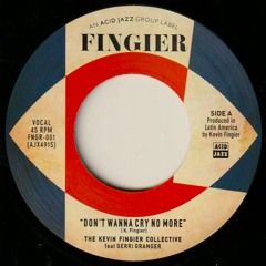The Kevin Fingier Collective Ft. Gerri Granger - Don't Wanna Cry No More