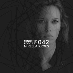 MindTrip Podcast 042 - Mirella Kroes