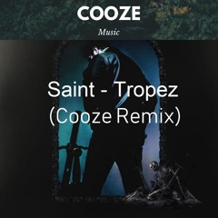 Saint-Tropez - Post Malone (Cooze Remix)