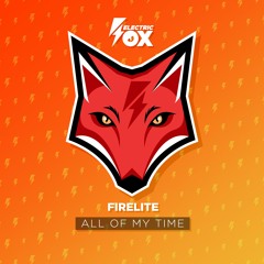 Firelite - All Of My Time (Electric Fox)