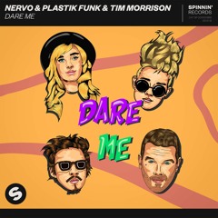 NERVO & Plastik Funk & Tim Morrison - Dare Me [OUT NOW]