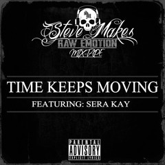 Time Keeps Moving Feat. Sera Kay