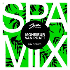 Spa In Disco - Artist 013 - MONSIEUR VAN PRATT - Mix Series
