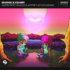 Marnik & KSHMR - Alone (feat. Anjulie & Jeffrey Jey) [Club Mix] [OUT NOW]